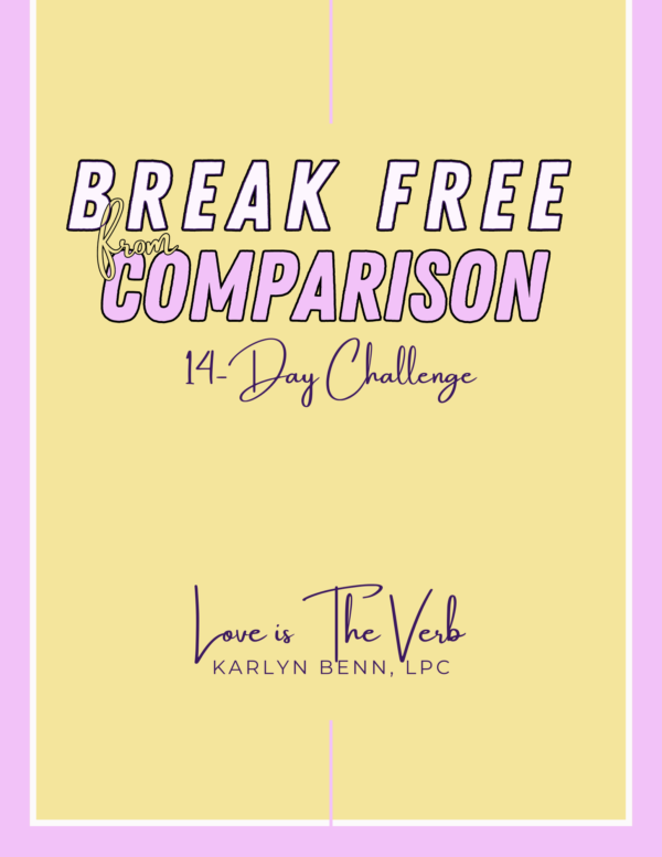 Break Free from Comparison Workbook